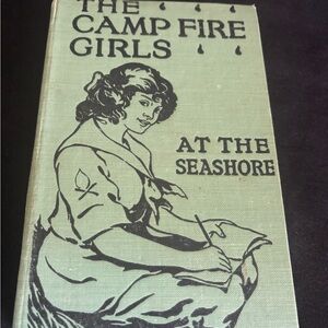 The Camp Fire Girls at the Seashore - Illustrated Green Hardcover 1914